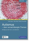 Autismus - über vernachlässigte Themen - Imke Heuer ; Hajo Seng ; Georg Theunissen - 9783784136950