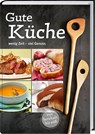 Gute Küche - Top Agrar - 9783784354644