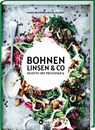 Bohnen, Linsen und Co - Marie Melchior ; Betina Hastoft - 9783784356983