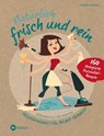 Natürlich frisch und rein - Manfred Neuhold - 9783784391953