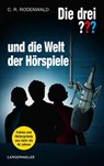 Die drei ??? und die Welt der Hörspiele (drei Fragezeichen) - C. R. Rodenwald - 9783784435541