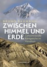 Zwischen Himmel und Erde - Bruno Baumann - 9783784436074