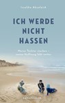 Ich werde nicht hassen - Izzeldin Abuelaish - 9783784436524