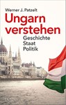 Ungarn verstehen - Werner Patzelt - 9783784436784