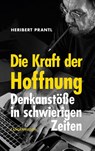 Die Kraft der Hoffnung - Heribert Prantl - 9783784436982
