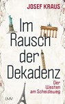 Im Rausch der Dekadenz - Josef Kraus - 9783784437248