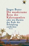 Die wundersame Reise des Käfersammlers - Jürgen Brater - 9783784482521