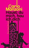 Haust du mich, hau ich dich - Carlo Manzoni - 9783784482699