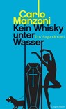 Kein Whisky unter Wasser - Carlo Manzoni - 9783784482736