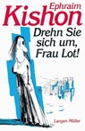 Drehn Sie sich um, Frau Lot! - Ephraim Kishon - 9783784483252