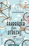 Fahrräder für Utrecht - Jochen Baier - 9783784483306