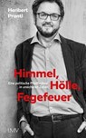 Himmel, Hölle, Fegefeuer - Heribert Prantl - 9783784484167