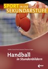 Handball in Stundenbildern - Steffen Greve ; Frank Hamann ; Thomas Krüger - 9783785319246