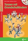 Tanzen mit Grundschulkindern - Elke Gulden ; Bettina Scheer - 9783785319260