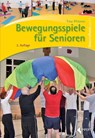 Bewegungsspiele für Senioren - Tina Pfitzner - 9783785319383