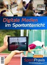 Digitale Medien im Sportunterricht - Redaktion "SportPraxis" - 9783785319604