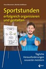 Sportstunden erfolgreich organisieren und gestalten - Klaus Moosmann ; Monika Schellhaase - 9783785319666