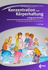 Konzentration und Körperhaltung erfolgreich fördern - Wibke Bein-Wierzbinski ; Christiane Heidbreder-Schenk - 9783785319789