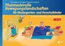 Phantasievolle Bewegungslandschaften für Kindergarten- und Vorschulkinder - Constanze Grüger ; Yvonne Hubert - 9783785320204