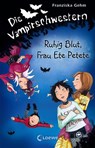Die Vampirschwestern 12. Ruhig Blut, Frau Ete Petete - Franziska Gehm - 9783785579848