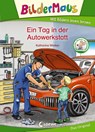 Bildermaus - Ein Tag in der Autowerkstatt - Katharina Wieker - 9783785585795