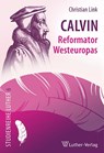 Calvin - Reformator Westeuropas - Christian Link - 9783785806548