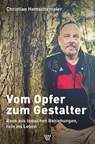 Vom Opfer zum Gestalter - Christian Hemschemeier - 9783785807828