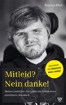 Mitleid? Nein danke! - Marius Ebel - 9783785809044