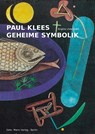 Paul Klees geheime Symbolik - Brigitte Uhde-Stahl - 9783786128083