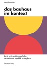 Das Bauhaus im Kontext - Alexandra Panzert - 9783786128984