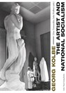 Georg Kolbe - The Artist and National Socialism - Magdalena Bushart ; Julia Wallner ; Ambra Frank ; Christian Fuhrmeister - 9783786129158