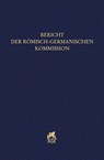 Bericht der Römisch-Germanischen Kommission 103 (2022) - Römisch-Germanische Kommission des Deutschen Archäologischen Instituts - 9783786129226