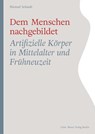 Dem Menschen nachgebildet - Manuel Schaub - 9783786129257
