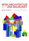 Spielarchitektur und Baukunst - Gerhard Vana - 9783786129271
