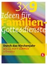 3 x 9 Ideen für Familiengottesdienste - Willi Hoffsümmer - 9783786728207