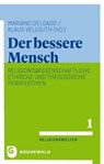 Der bessere Mensch - Mariano Delgado ; Klaus Vellguth - 9783786733508