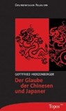 Der Glaube der Chinesen und Japaner - HIERZENBERGER,  Gottfried - 9783786784715