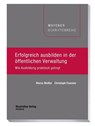 Erfolgreich ausbilden in der öffentlichen Verwaltung - Marco Weißer ; Christoph Fournier - 9783786912897