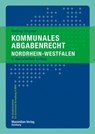 Kommunales Abgabenrecht Nordrhein-Westfalen - Andreas Wagener - 9783786913009