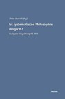 Ist systematische Philosophie moeglich? - Professor Emeritus Dieter (University of Munich) Henrich - 9783787315086