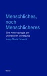 Menschliches, noch Menschlicheres - Josep Maria Esquirol - 9783787344840