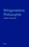 Wittgensteins Philosophie - Wilhelm Vossenkuhl - 9783787346615