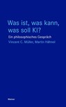 Was ist, was kann, was soll KI? - Vincent C. Müller ; Martin Hähnel - 9783787346721