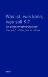 Was ist, was kann, was soll KI? - Vincent C. Müller ; Martin Hähnel - 9783787346745
