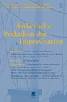 Ästhetische Praktiken der Improvisation - Philipp Theisohn ; Reinold Schmücker - 9783787350247