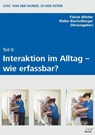 Teil II: Interkation im Alltag - wie erfassbar? - Félicie Affolter ; Walter Bischofberger - 9783788312275