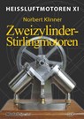 Heissluftmotoren / Heißluftmotoren XI - Norbert Klinner - 9783788316150