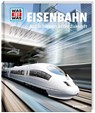 WAS IST WAS Band 54 Eisenbahn. Auf Schienen in die Zukunft - Bernd Flessner - 9783788620790