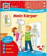 WAS IST WAS Junior Mitmach-Heft Mein Körper - Tatjana Marti - 9783788621773