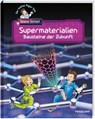 Der kleine Major Tom. Space School. Band 3. Supermaterialien - Bausteine der Zukunft - Bernd Flessner ; Hannah Fleßner - 9783788642235